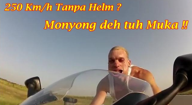 Ngebut 250 Kmh Tanpa Helm 2
